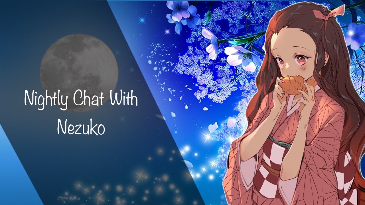 Nightly Chat With Nezuko [F4A] [Nezuko x Listener] [Friendly] [Part 1] [Audio]