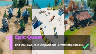 Visit Coral Cove, Base Camp Golf, and Unremarkable Shack (3) - Fortnite Week 8 Epic Quest