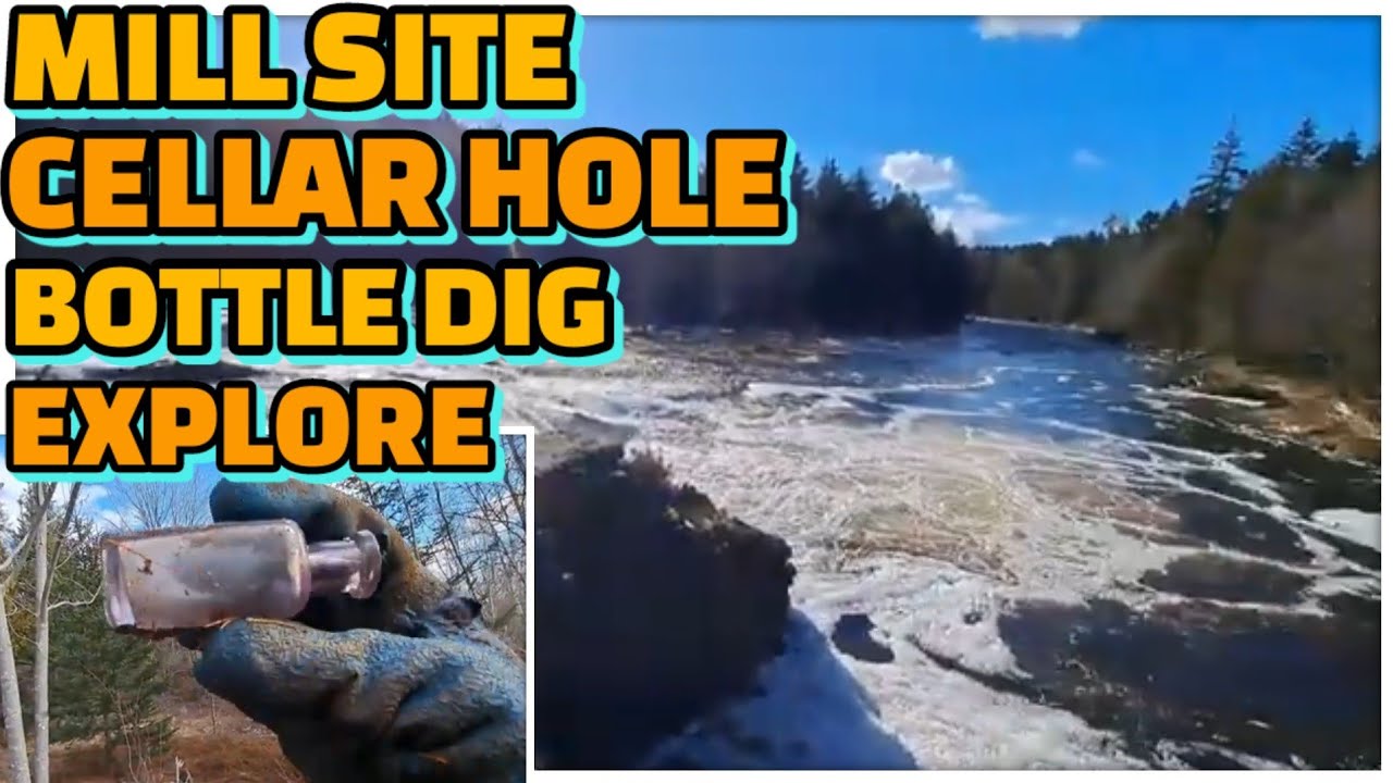 📌 2024 Exploring An Old Mill Site And A Cellar Hole ~ Urbex Bottle ...