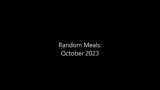 Random Meals: October 2023