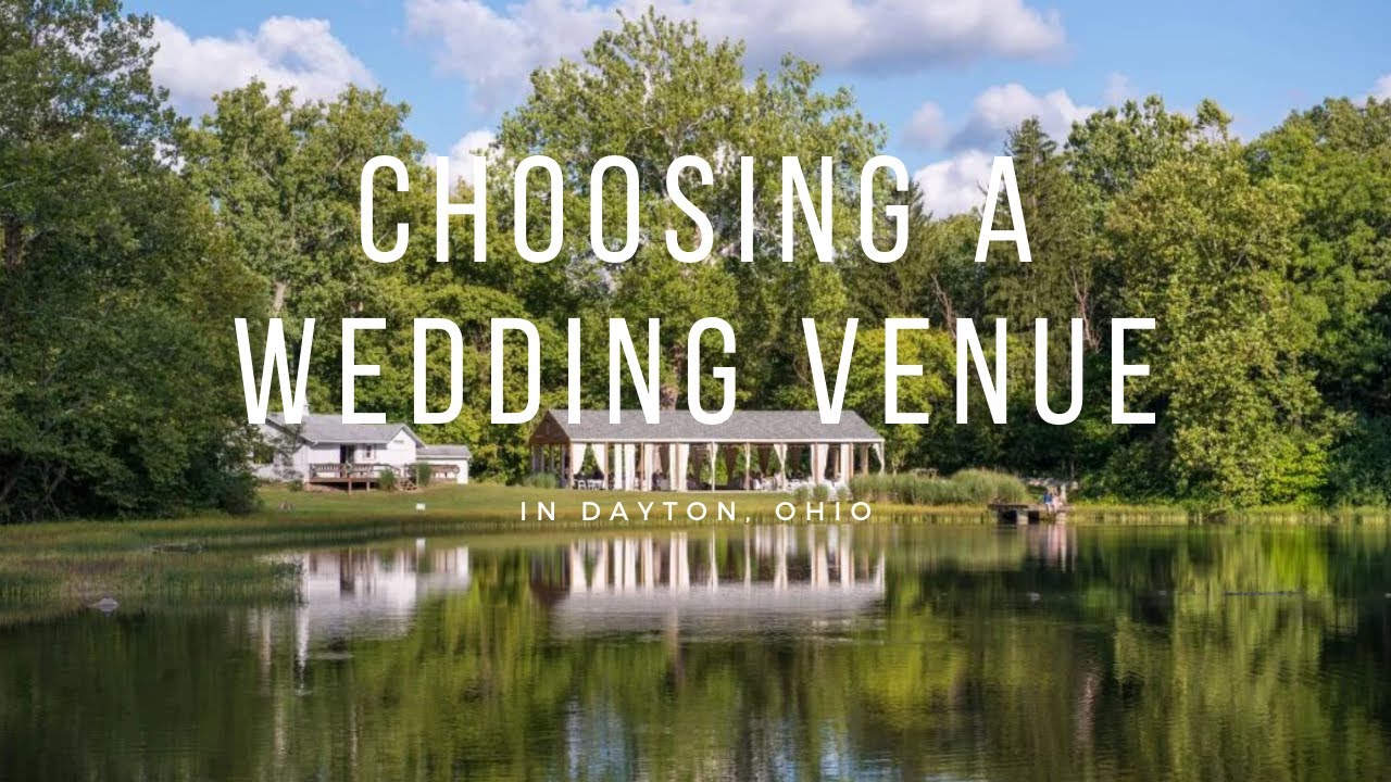 Choosing a Wedding Venue Dayton Ohio
