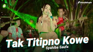 Syahiba Saufa - Tak Titipno Kowe | Akustik Koplo