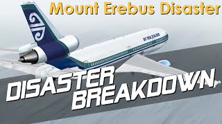 Mount Erebus Disaster (Air New Zealand Flight 901)  DISASTER BREAKDOWN