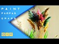 PAINTING PAMPAS GRASS FOR FREE