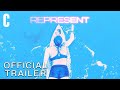 Represent  | Official Trailer