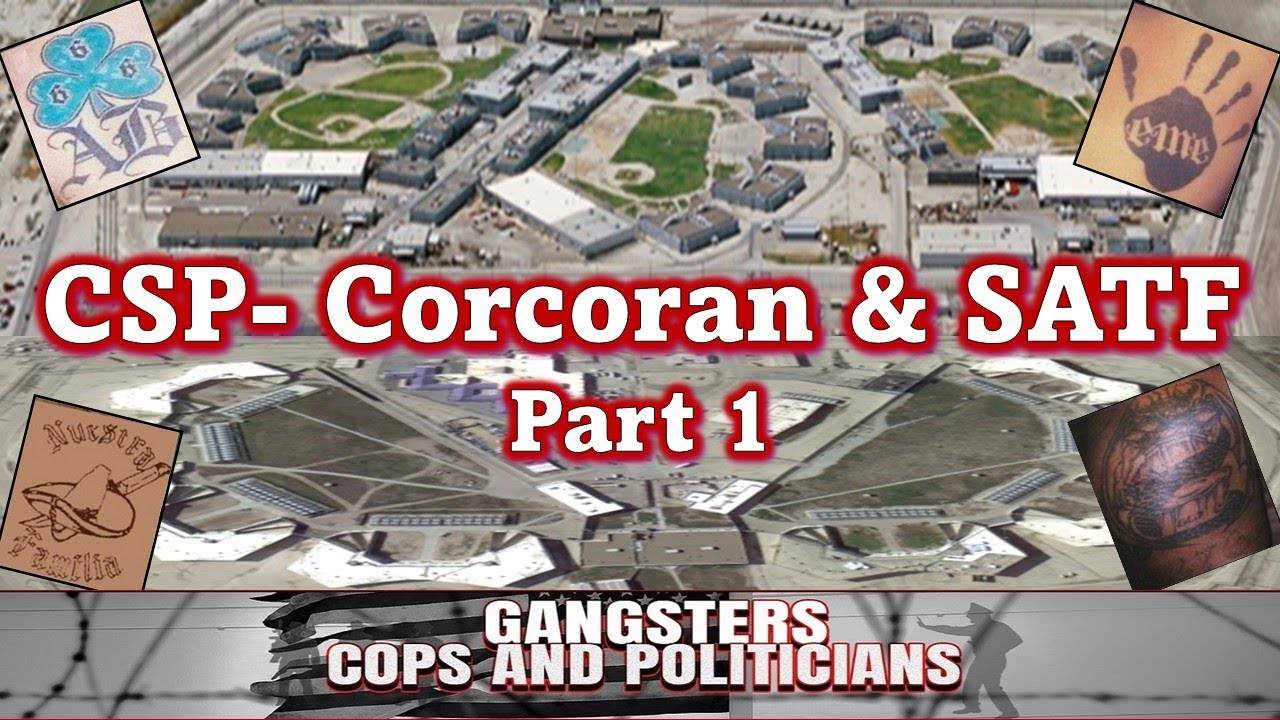 CSP-Corcoran & SATF - Part 1