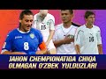 #JAHON_CHEMPIONATI #JCH 🌍 JAHON CHEMPIONATIGA CHIQA OLMAGAN 🇺🇿 O'ZBEK YULDUZLARI ⚜