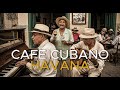 Havana Cafe Cubano | Buena Vista Social Club Inspired Vintage Music & Son Cubano