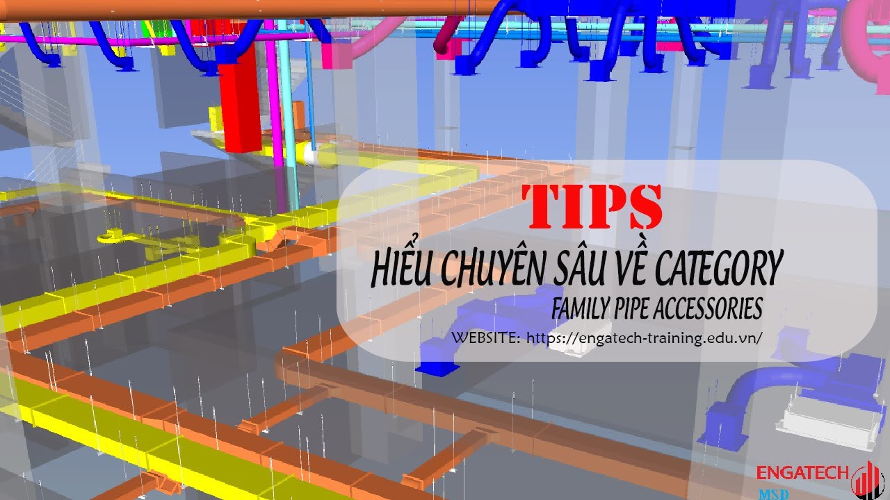 TIPS FOR REVIT MEP #17: HIỂU CHUYÊN SÂU HƠN VỀ CATEGORY - FAMILY PIPE ...