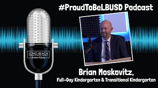 #41 Brian Moskovitz, Full-Day Kindergarten & Transitional Kindergarten