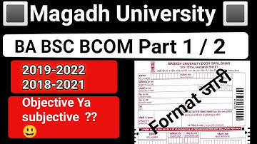 Magadh University UG Part 1/2 Exam  Objective/subjective होगा जाने |Mu B.A/B.sc/B.com Part 1/2 exam