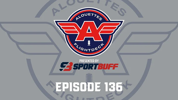 Alouettes Flightdeck -  Episode 136 - Matthieu Pro...