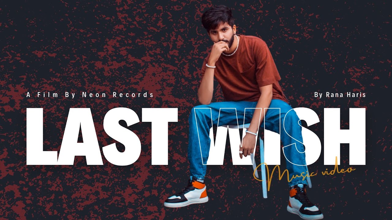 LAST WISH - Rana Haris (OFFICIAL MUSIC VIDEO) | Urdu Rap 2023 - YouTube