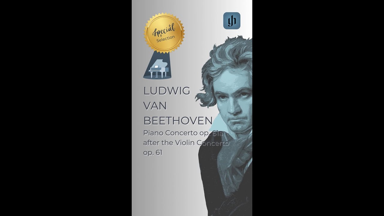 Ludwig van Beethoven: Piano Concerto op. 61a after the Violin