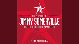 Video thumbnail of "Jimmy Somerville - Hurt So Good"