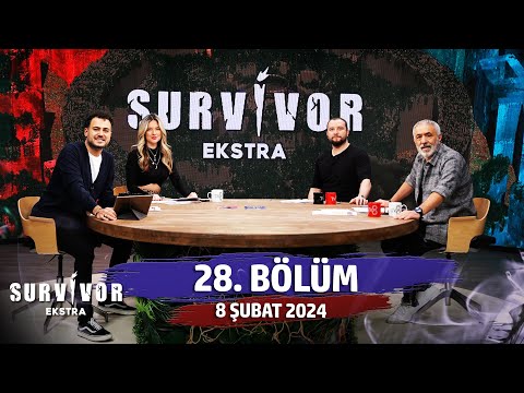 Survivor Ekstra 28. Bölüm | 8 Şubat 2024 @SurvivorEkstra