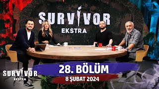 Survivor Ekstra 28. Bölüm 8 Şubat 2024