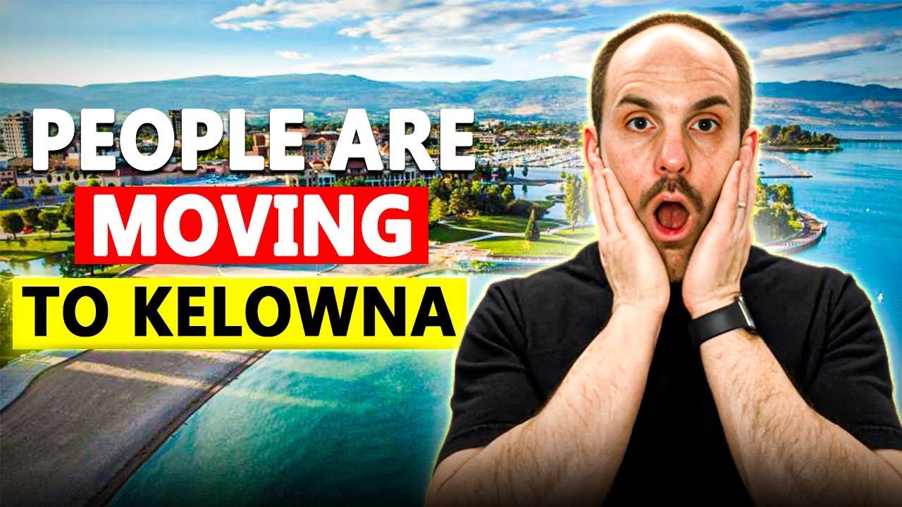Why Is Everyone Moving To Kelowna in 2025? YouTube