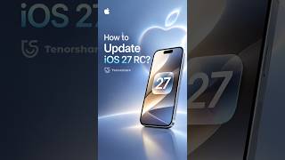 🤩How to Update iOS 27 RC NOW! 🌎 - 2 Ways! (09/09/2026) #fyp #tenorshare