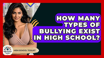 How Many Types Of Bullying Exist In High School? - High School Toolkit