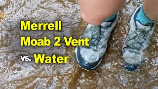 Merrell Moab 2 Vent vs. Water - Review in soaked Merrells Men's and Women's