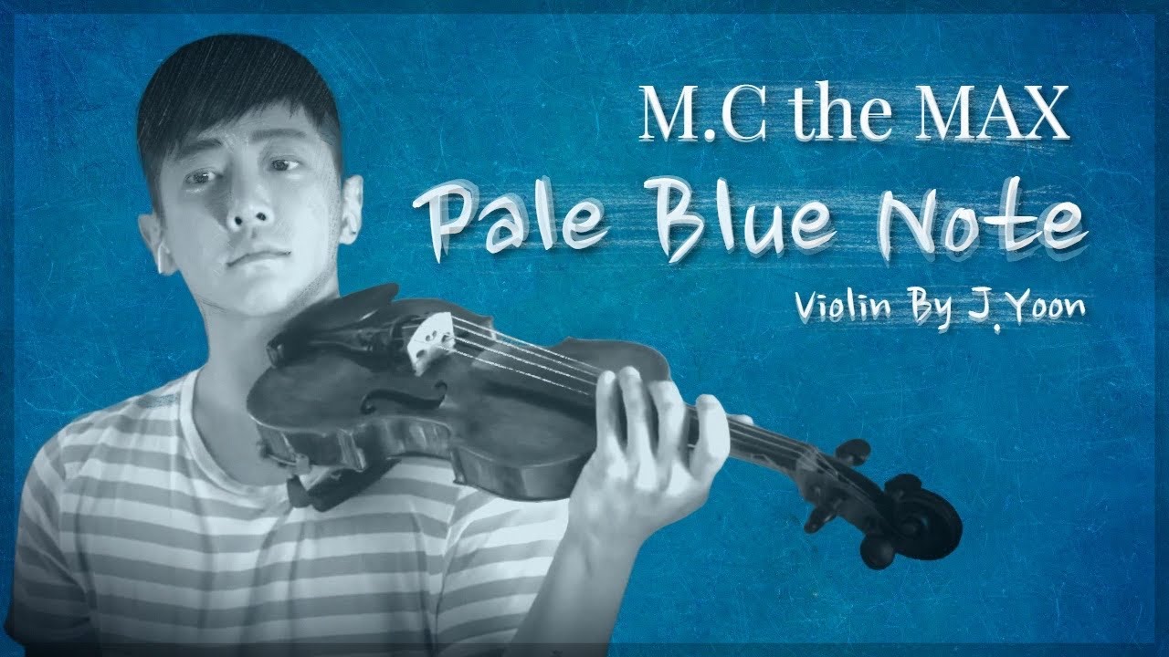 [음악/바이올린] 연주 커버 컬렉션 [엠씨더맥스 - Pale Blue Note][Music/Violin] Cover Play [M.C the MAX - Pale Blue Note]