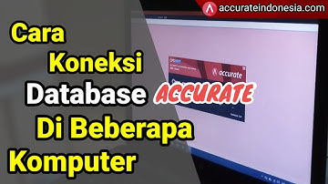 Cara Membuka Database Accurate di komputer lokal dan Dari Komputer Lain