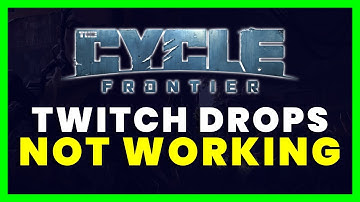Fix The Cycle Frontier Twitch Drops Not Working | The Cycle Frontier Twitch Drop Claim Failed