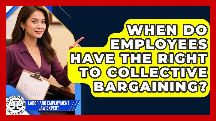 When Do Employees Have the Right to Collective Bargaining? | Labor and Employment Law Expert News