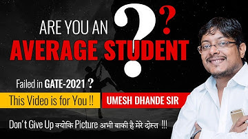 Are You an Average Student ?  Failed in GATE 2021 ? This Video is for You !!