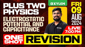 Plus Two Physics - Electrostatic Potential and Capacitance - One Shot Revision | Xylem Plus Two