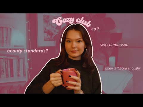 ASMR feeling good enough is kinda hard? | cozy club ep. 2