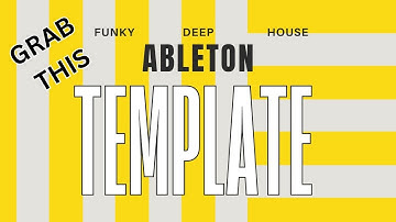 Grab this funky deep house Ableton Template