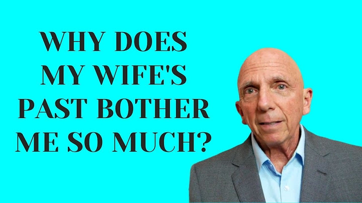Why Does My Wife’s Past Bother Me so Much? | Paul Friedman