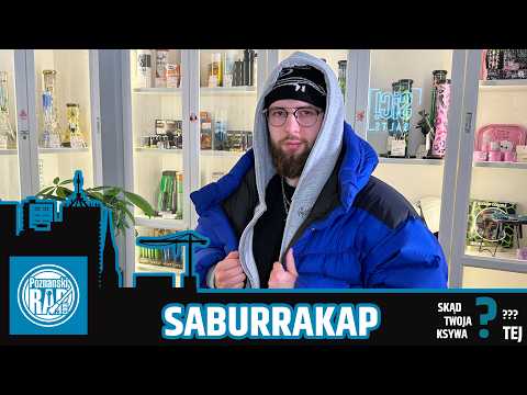 SKĄD TWOJA KSYWA TEJ? - ODC 23 - SABURRAKAP