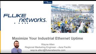 Maximize Your Industrial Ethernet Uptime - By Fluke Networks