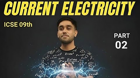 Current Electricity Part - 2 | ICSE Class 9 | Complete Theory Class