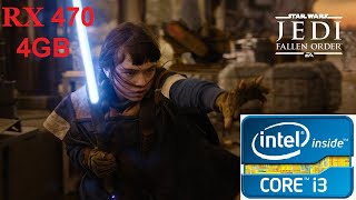 Star Wars Jedi: Fallen Order - RX 470 4GB - i3 2120(Benchmark)