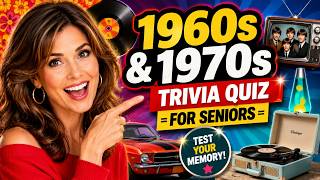If You Can Pass This Quiz, Your Memory Is Strong! 🧠 | 1960s & 1970s Trivia Quiz for Seniors |