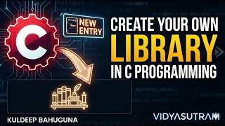 CREATE YOUR OWN LIBRARY IN C