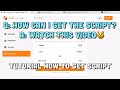 Tutorial on how to get script