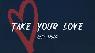 Olly/Murs - Take Your Love『He&#39;s gon&#39; know when I take your love away』【動態歌詞Lyrics】