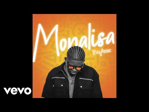 T-Classic - Monalisa (Official Audio)