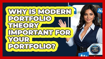 Why Is Modern Portfolio Theory Important For Your Portfolio? - Stock and Options Playbook
