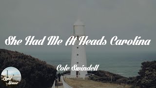 Cole Swindell - She Had Me At Heads Carolina (Lyrics)