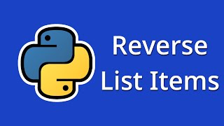 Reverse List Items in Python-Python programming for beginners