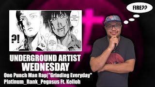 Underground Artist Wednesday: One Punch Man Rap "Grinding Everyday" Platinum_Rank_Pegasus Ft. Kelloh