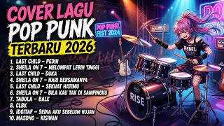 🔥 POP PUNK COVER TERBARU 2026! Last Child x Sheila On 7 Bikin Nostalgia Makin Pecah! 🎸