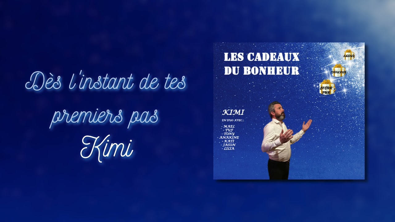 Dès l'instant de tes premiers pas - Kimi