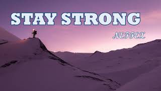 NEFFEX Stay Strong (Lyrics)